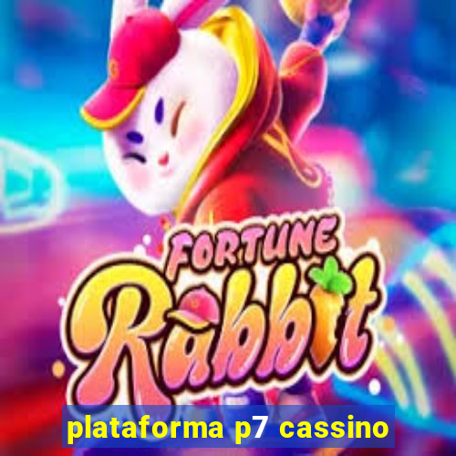 plataforma p7 cassino